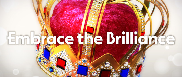 Embrace the Brilliance